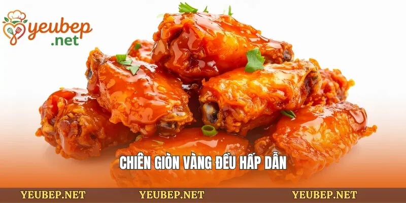 Chiên giòn vàng đều hấp dẫn