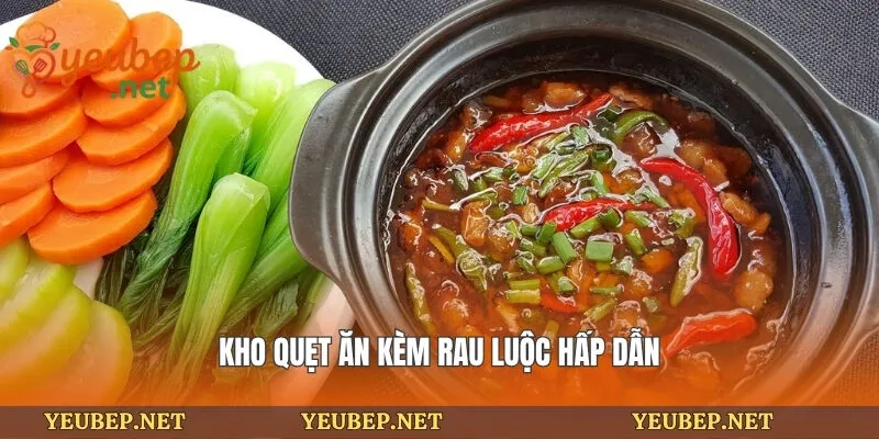Kho quẹt ăn kèm rau luộc hấp dẫn
