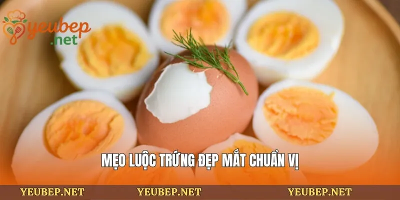 Mẹo luộc trứng đẹp mắt chuẩn vị