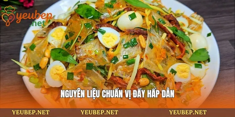 Nguyên liệu chuẩn vị đầy hấp dẫn