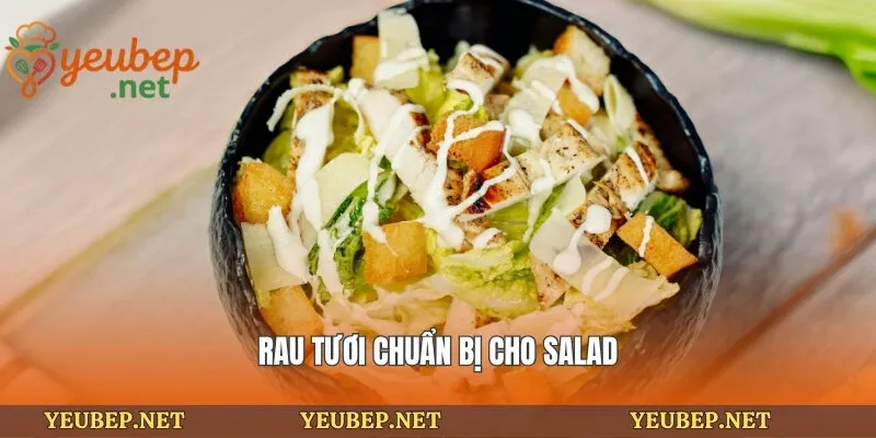Rau tươi chuẩn bị cho salad
