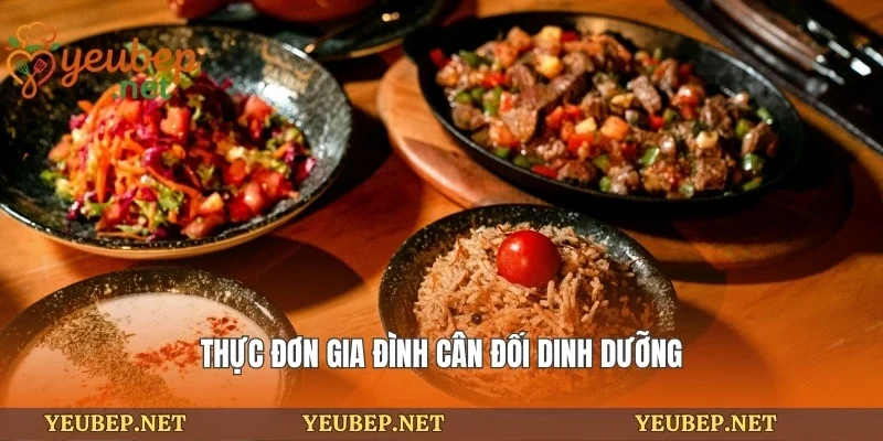 Thực đơn gia đình cân đối dinh dưỡng