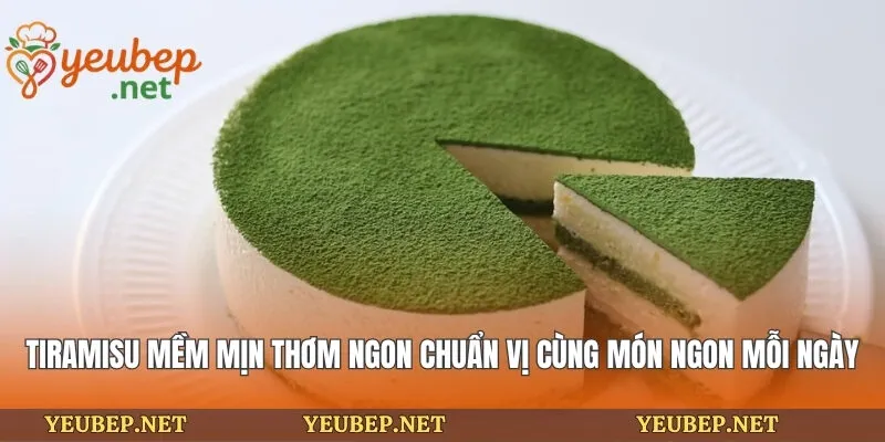 Tiramisu Mềm Mịn Thơm Ngon Chuẩn Vị Cùng Món Ngon Mỗi Ngày