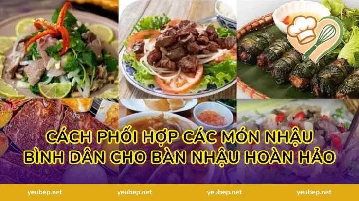 Cách Phối Hợp Các Món Nhậu Bình Dân Cho Bàn Nhậu Hoàn Hảo